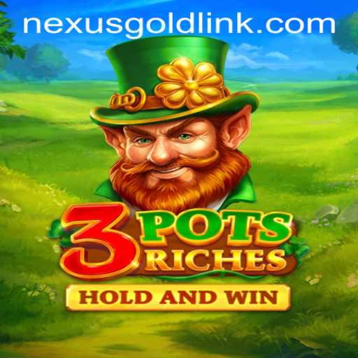 Discover the Thrilling World of 3potsRiches at Nexus Gold Casino