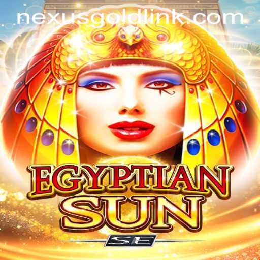 Discover the Exciting World of EgyptianSunSE at Nexus Gold Casino