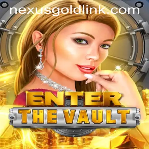 EntertheVault: Exploring the Riches of Nexus Gold Casino