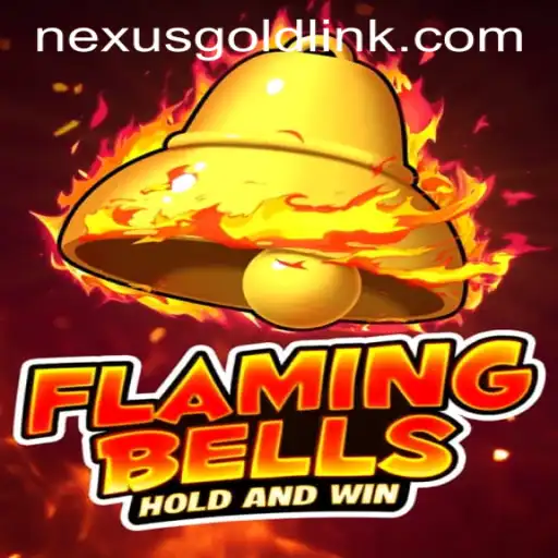 Flaming Bells: A Thrilling New Experience at Nexus Gold Casino