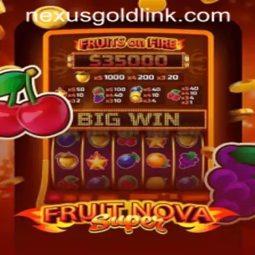 FruitNovaSuper: A Fresh Spin on Classic Slots at Nexus Gold Casino