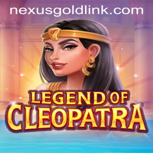 Exploring the Thrills of LegendOfCleopatra at Nexus Gold Casino
