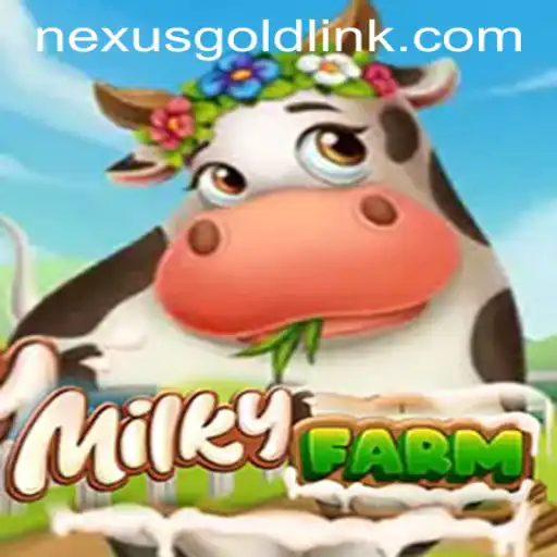Exploring the Exciting World of MilkyFarm and Nexus Gold Casino