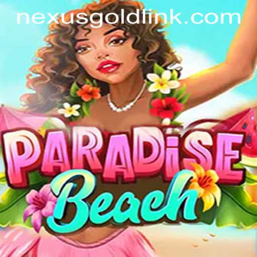 ParadiseBeach: A Dive into the Enchantment of Nexus Gold Casino