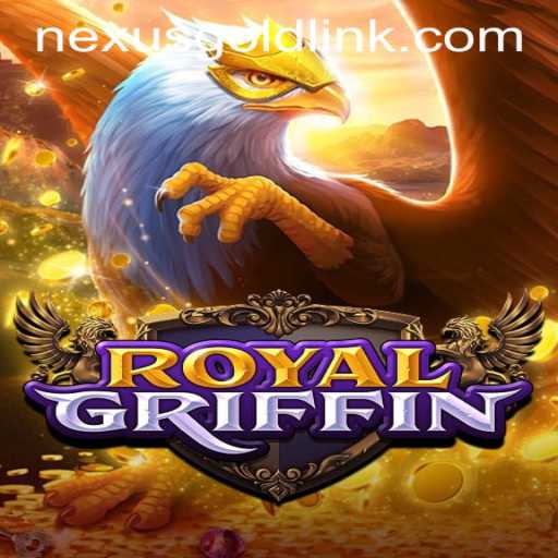 Exploring the Exciting World of RoyalGriffin: A Nexus Gold Casino Feature